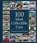 100 Most Collectible Cars: Timeless Icons of Automotive Excellence - Hardcover